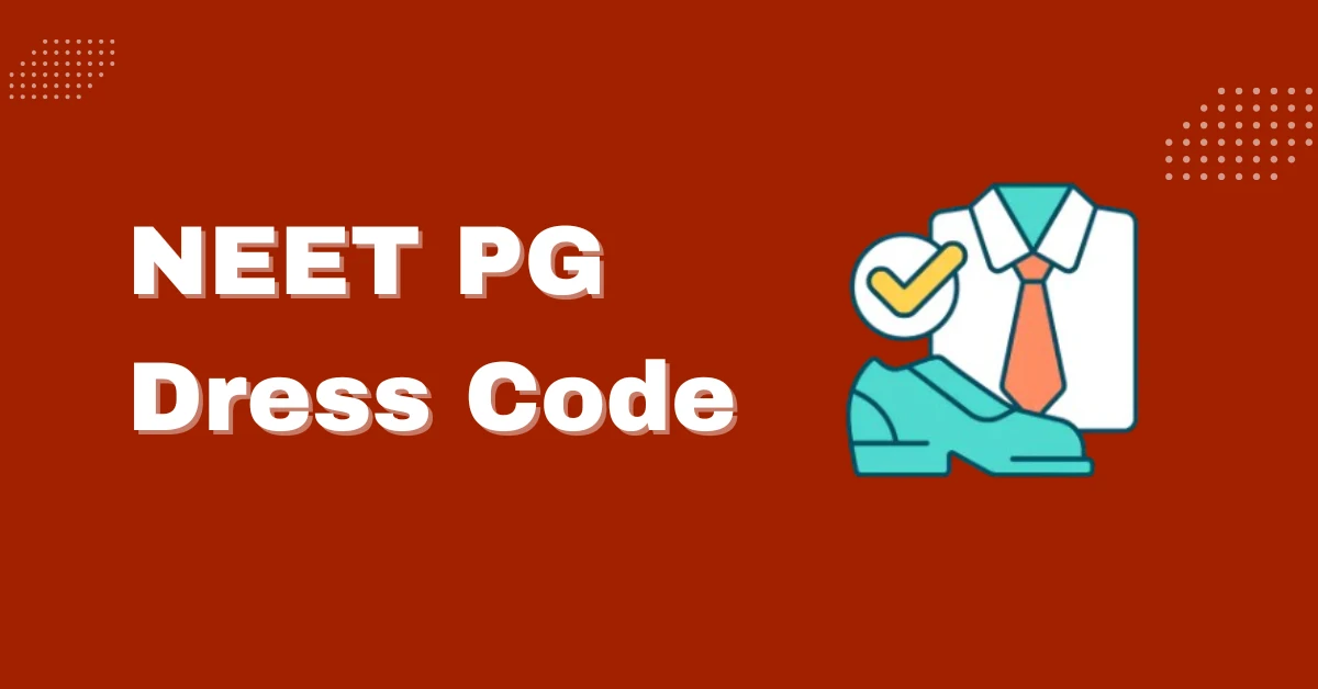 NEET PG Dress Code