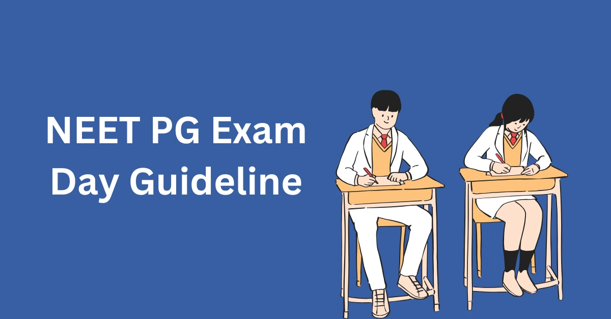 NEET PG Exam Day Guideline